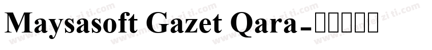 Maysasoft Gazet Qara字体转换